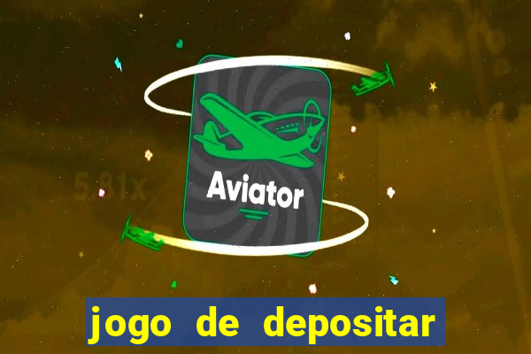 jogo de depositar 5 reais